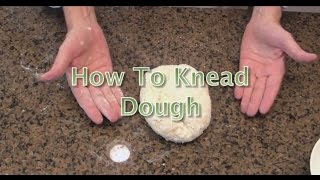 How to Knead Dough for Pizza Bread Pita etc How to Knead Dough by Hand  Kneading Technique [upl. by Onirefes]