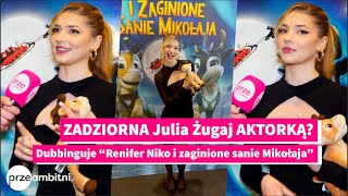 ZADZIORNA Julia Żugaj zostanie AKTORKĄ Trudy DUBBINGU Influencerki  zagrała w quotRenifer Nikoquot [upl. by Behn550]