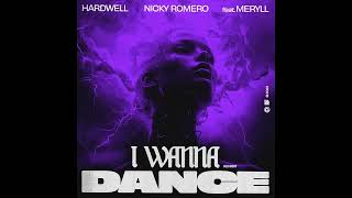 Hardwell amp Nicky Romero feat MERYLL  I Wanna Dance Extended Mix [upl. by Andrew]