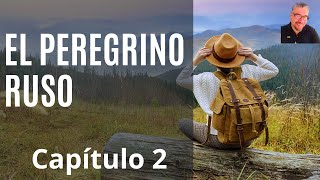 El Peregrino Ruso Capítulo 2  Primera Parte [upl. by Yehudit]