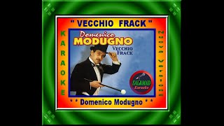 VECCHIO FRACK – KARAOKE DOMENICO MODUGNO [upl. by Zumwalt]