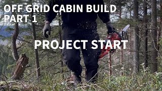 Off grid cabin build PART 1 Project start [upl. by Goodden]