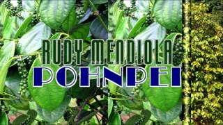 RUDY MENDIOLA  POHNPEI [upl. by Ramled]