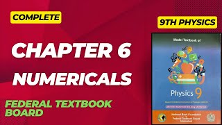 Class 9th Complete Physics Chapter 6 NumericalsFederal Textbook Board of Islamabad BilalAcademy [upl. by Hanej678]