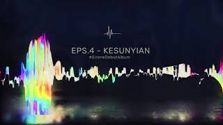 EIRENE  EPS4  KESUNYIAN [upl. by Negroj998]