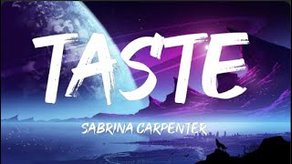 Sabrina Carpenter  Taste Lyrics [upl. by Grady]