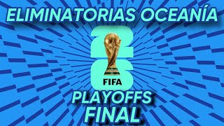 🛑SORTEO ELIMINATORIAS OCEANIA MUNDIAL 2026 🏆FINAL PLAYOFF⚽ [upl. by Siri]