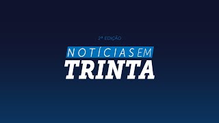 Notícias em 30 – 2ª edição – 20 de Setembro de 2024 [upl. by Albemarle]