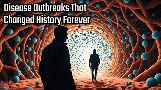 6 Disease Outbreaks That Changed History Forever [upl. by Annuhsal]