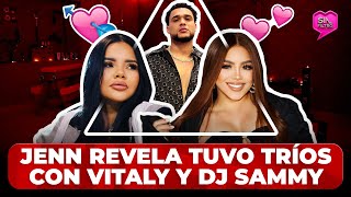 ¡BOBO JENN REVELA TUVO TRÍOS CON VITALY SÁNCHEZ Y DJ SAMMY “HAY PRUEBAS” [upl. by Gebelein]