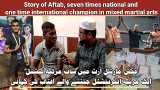 Story of Aftab seven times national and one time international champion in mixed martial arts [upl. by Bright]