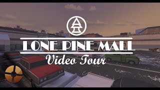 Lonepine mall video tour  Custom TF2 map tour [upl. by Aidua]