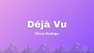 Olivia Rodrigo  Déjà vu Lyrics [upl. by Larual]