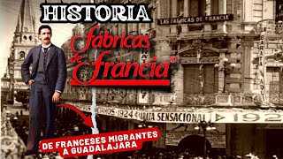 HISTORIA DE FABRICAS DE FRANCIA en Guadalajara México PORQUE DESAPARECIERON Documental [upl. by Izabel]