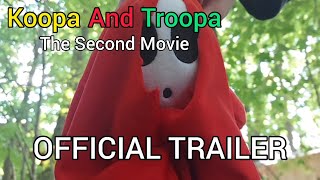 Koopa and Troopa The Second Movie  Official Trailer [upl. by Divan]