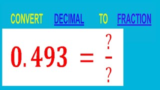 CONVERT DECIMAL 0493   TO FRACTION [upl. by Arotal]