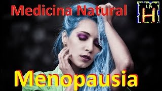 Menopausia Recomendaciones y remedios naturales para aliviar los sintomas de la menopausia [upl. by Dijam]