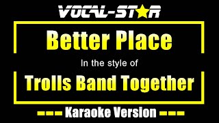 Better Place Karaoke  Trolls Band Together Karaoke Version [upl. by Mahsih]