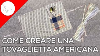 TUTORIAL  Come creare TOVAGLIETTE ALL AMERICANA fai da te [upl. by Nali]