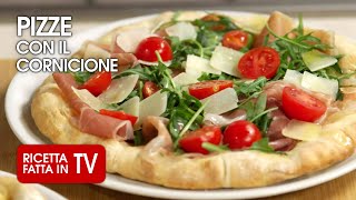 PIZZA CON CORNICIONE di Benedetta Rossi 🍕 Ricetta TV Fatto in Casa per Voi [upl. by Auahsoj]