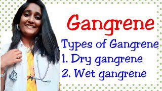 Gangrene types of gangrene  dry gangrene wet gangrene [upl. by Audi]