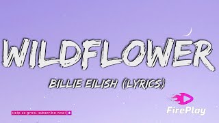 Billie Eilish  WILDFLOWER Lyrics [upl. by Marrin]