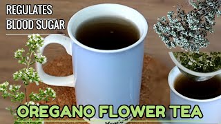 How to Make Dried OREGANO FLOWER TEA Loaded with HEALTH BENEFITS  TeaTime [upl. by Ermey]