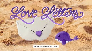 ARMYs Song For BTS “Love Letters” Official MV [upl. by Feilak]