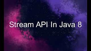 Stream API in Java 8 [upl. by Haseefan595]