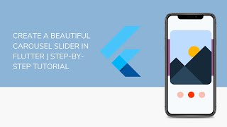 Create a Beautiful Carousel Slider in Flutter  StepbyStep Tutorial [upl. by Holms]