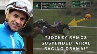 quotJockey Ramos Suspended Viral Racing Dramaquot [upl. by Jahncke428]