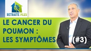 Cancer du Poumon  Les symptômes  Conseils Retraite Plus [upl. by Adian427]