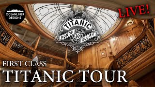 Titanic First Class Tour LIVE Pt 1 [upl. by Ajad47]