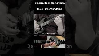 CLASSIC ROCK GUITARISMS  Blues Turnarounds in E  Turnarounds and Variations [upl. by Oirazan]