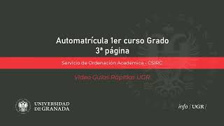 Sistema de automatrícula electrónica de la UGR para estudiantes de primer curso de Grado 3ª página [upl. by Cardinal183]