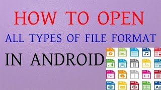 How To Open All Types Of File Formats In Android [upl. by Erdua]