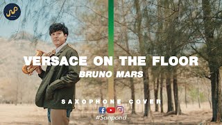 Versace On The Floor  Bruno Mars Saxophone Cover by Sanpond AUDIO [upl. by Andras772]