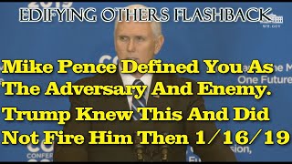 Flashback Mike Pence Defined You As The Adversary And Enemy Trump Knew This Then Did Not Fire Him [upl. by Rramahs]