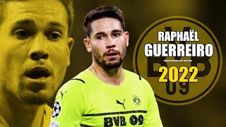 Raphaël Guerreiro 2022 ● Amazing Skills Show in Champions League  HD [upl. by Anneis]