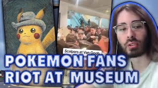 Pokémon Scalpers Cause a Riot at the Van Gogh Museum  MoistCr1tikal [upl. by Alyos633]