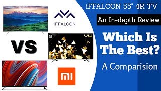 iffalcon 4k TV An Indepth Review iffalcon 55quot 4k TV Vs Vu 4k TV Vs Mi TV 4A Detailed Comparision [upl. by Tiemroth120]