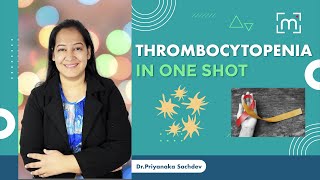 Understanding Thrombocytopenia Complete Guide in One Shot by Dr Priyanka Sachdev [upl. by Gnol]