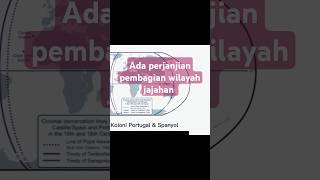 Perjanjian Tordesillas  Pembagian wilayah jajahan kolonial sejarah [upl. by Lauer565]