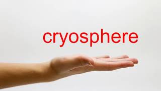 How to Pronounce cryosphere  American English [upl. by Dietrich]