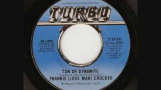 Frankie Love Man Crocker Ton Of Dynamite [upl. by Wrench]