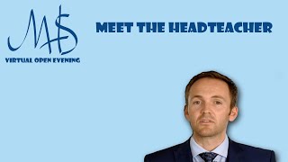 MHS Virtual Open Evening  Meet the Headteacher [upl. by Hembree]