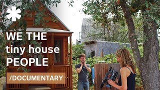 We The Tiny House People Documentary Small Homes Tiny Flats amp Wee Shelters [upl. by Akinek507]