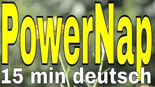 Powernap 15 min deutsch Powerschlaf Meditation Power Napping Kurzschlaf EntspannungsHypnose 🚀NSDR [upl. by Luap]