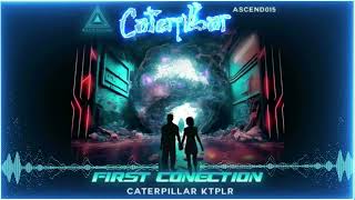 First Conection  Caterpillar Ktplr Original Mix [upl. by Abla]