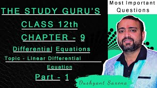 Class 12 Chapter 9 Differential equation Topic Linear Differential Equation Most Important Question [upl. by Rexana618]